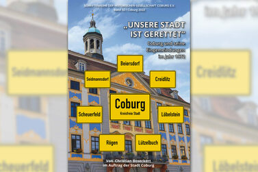 Cover: "Unsere Stadt ist gerettet" - Coburg und seine Eingemeindungen im Jahr 1972