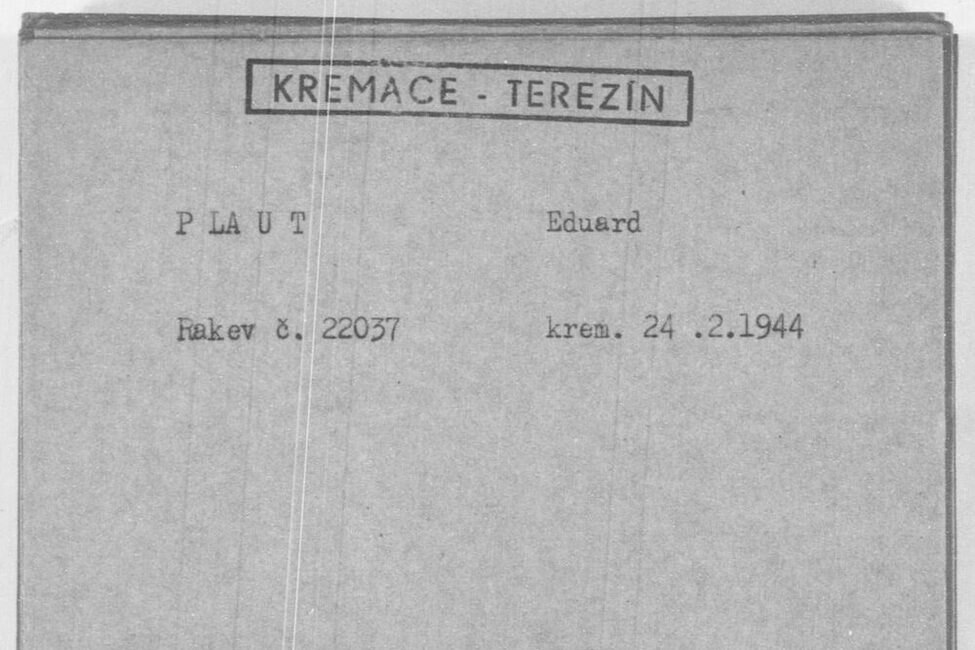 Angabe über die Verbrennung des Leichnams Eduard Plaus im Krematorium Theresienstadt